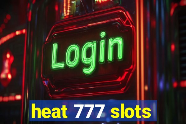 heat 777 slots